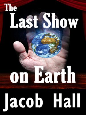 cover image of The Last Show on Earth; the Resurrection of Thomas Edison